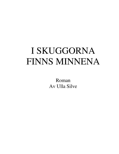 I SKUGGORNA FINNS MINNENA - Silvekliniken