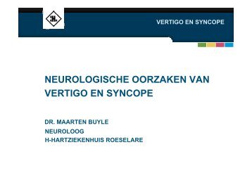 neurologische oorzaken van vertigo en syncope - H.-Hartziekenhuis ...