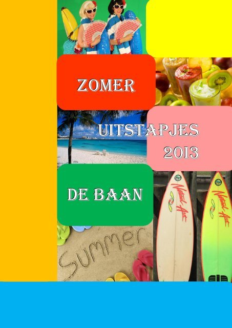 uitstapjes ZOMER DE Baan - Stichting De Baan