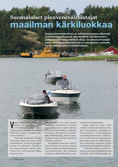 Pienvenevalmistajamme maailman kärkeä Freja Marine ... - Finnboat