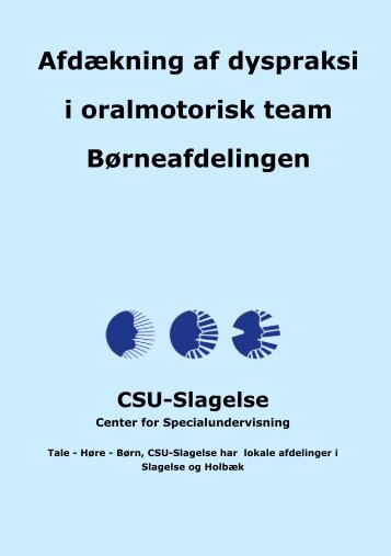 Oralmotorisk team 2008 Afdækning af dyspraksi i oralmotorisk team ...