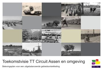 Toekomstvisie TT Circuit Assen en omgeving - Provincie Drenthe