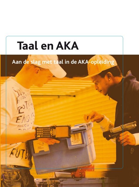 Taal en AKA - Steunpunt taal en rekenen mbo