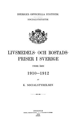 Livsmedels- och bostadspriser i Sverige under åren 1910-1912 (pdf)