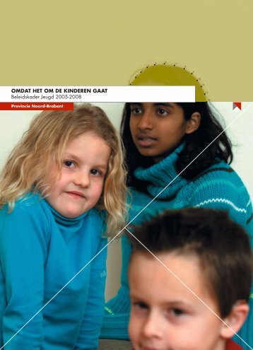 OMDAT HET OM DE KINDEREN GAAT Beleidskader Jeugd 2005 ...