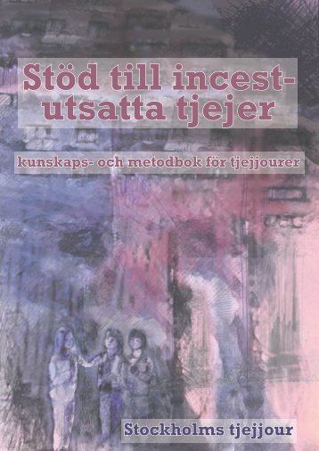 Stöd till incestutsatta tjejer - kunskaps - Stockholms Tjejjour