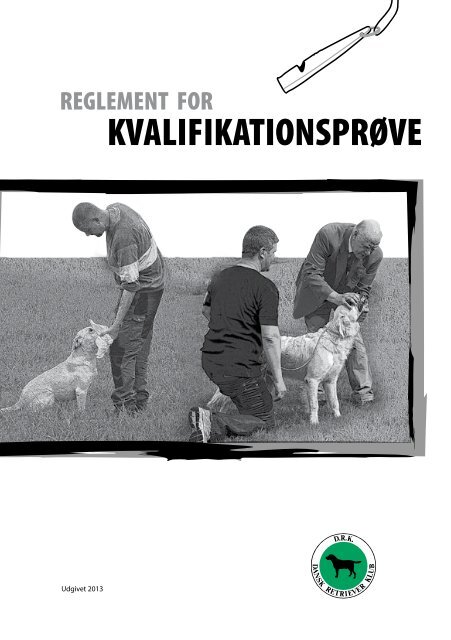 KVALIFIKATIONSPRØVE - Dansk Retriever Klub