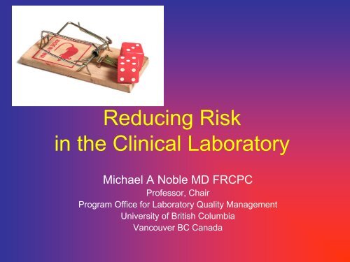 Reducing Risk in the Clinical Laboratory - Laboratory Quality ...