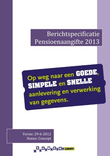 Berichtspecificatie Pensioenaangifte 2013 - Samenwerken loont!