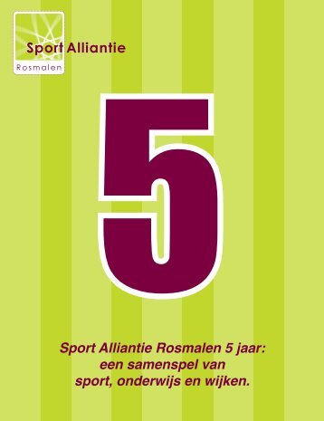 Sport Alliantie Rosmalen 5 jaar: een samenspel ... - Linda Groothuijse