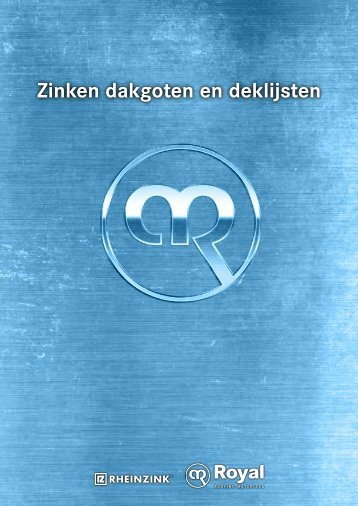Zinken dakgoten en deklijsten - Royal Roofing Materials
