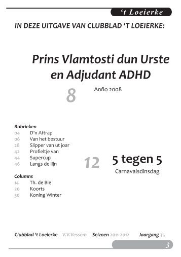 Prins Vlamtosti dun Urste en Adjudant ADHD 5 tegen 5 - VV Vessem