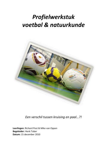 Profielwerkstuk voetbal & natuurkunde - KNAW Onderwijsprijs