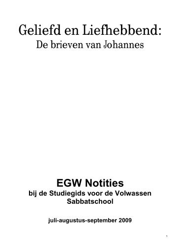 EGW Notities 2009 3e kwartaal Geliefd en Liefhebbend - agp internet