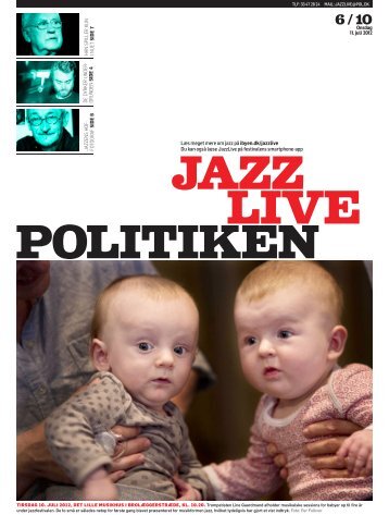 Læs meget mere om jazz på ibyen.dk/jazzlive Du kan også læse ...