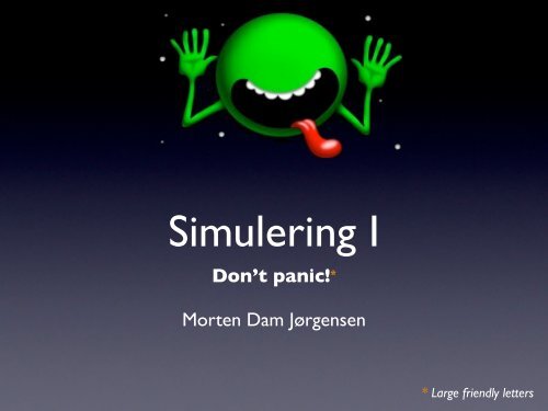 Don't panic!* Morten Dam Jørgensen - Computerfysik.dk