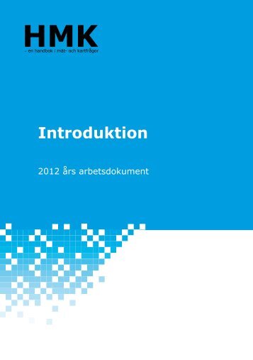 HMK Introduktion 2012 års arbetsdokument - Lantmäteriet