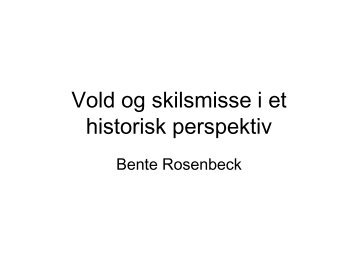 PDF fra oplæg af Bente Rosenbeck - Danner