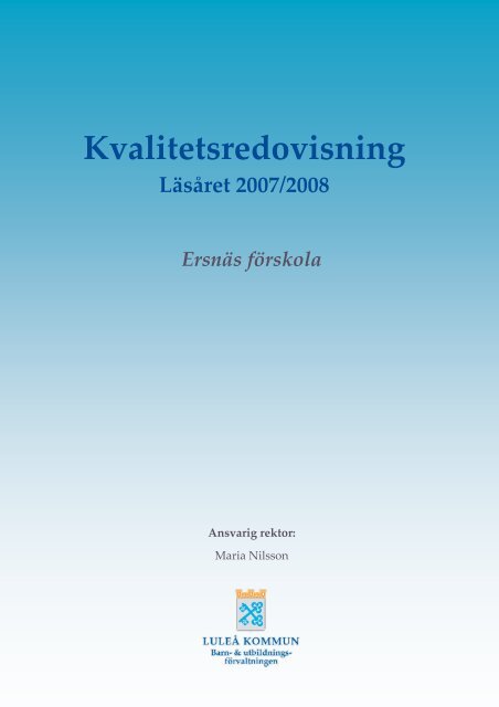 Kvalitetsredovisning läsåret 2007/2008 - Luleå kommun