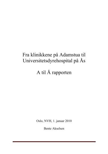 Fra klinikkene på Adamstua til Universitetsdyrehospital på Ås A til Å ...