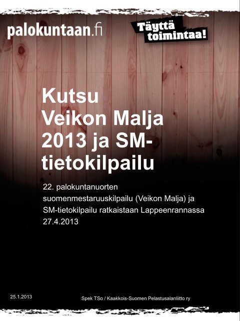 Kutsu Veikon Malja 2013 ja SM- tietokilpailu - Palokuntaan.fi