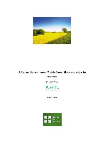 Vahl, 2009. Alternatieven voor Zuid-Amerikaanse ... - Milieudefensie