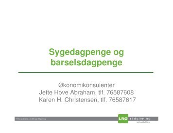 Sygedagpenge - Jette Abraham og Karen Christensen