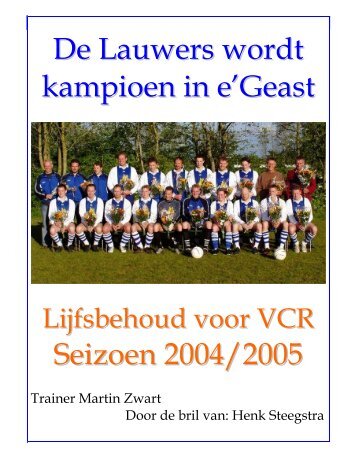 De Lauwers wordt kampioen in e'Geast Seizoen 2004/2005 - VCR