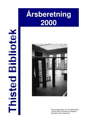 Årsberetning 2000 som pdf - Thisted Bibliotek