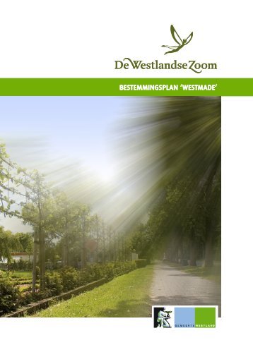 BESTEMMINGSPLAN 'WESTMADE' - De Westlandse Zoom
