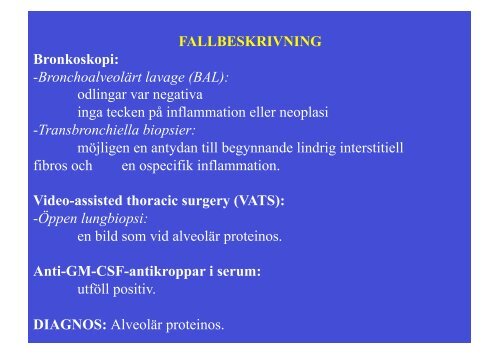 Alveolär proteinos: en fallbeskrivning Lennart Persson Lungkliniken ...