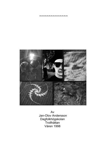 Av Jan-Olov Andersson Dagfolkhögskolan Trollhättan Våren 1998