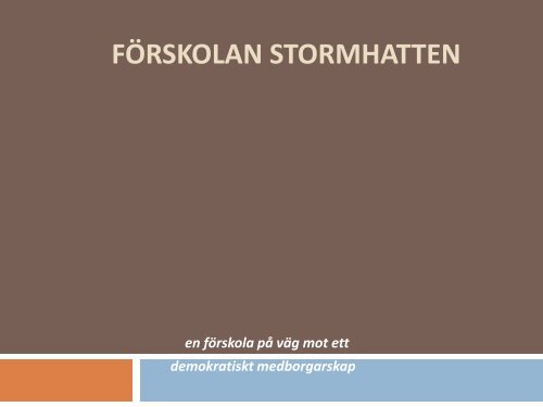 Reflektionsprotokoll från Stormhatten - Pedagog Stockholm