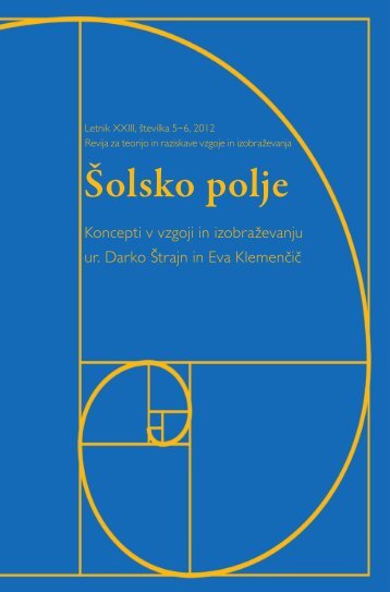 Šolsko polje, letnik XXIII, številka 5–6, 2012 ... - Pedagoški inštitut