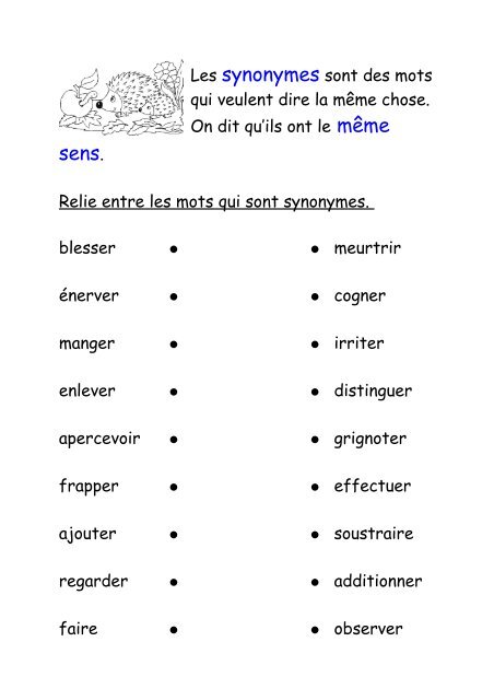 Les synonymes sont des mots qui veulent dire la même chose