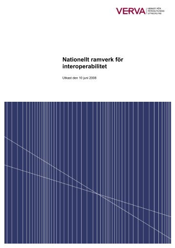 Nationellt ramverk för interoperabilitet (pdf, nytt ... - E-delegationen
