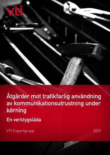 Åtgärder mot trafikfarlig användning av ... - VTI