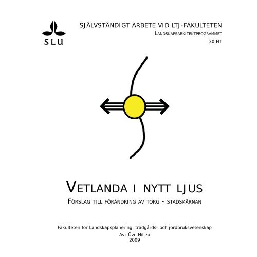 förslag till förändring av torg och stadskärna - Vetlanda kommun