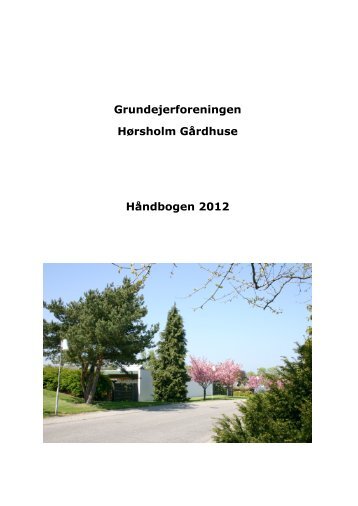 Grundejerforeningen Hørsholm Gårdhuse Håndbogen 2012