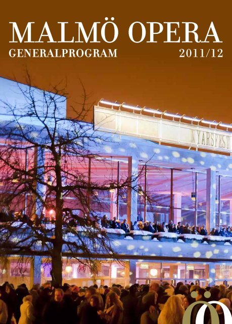 generalprogram 2011/12 - Malmö Opera