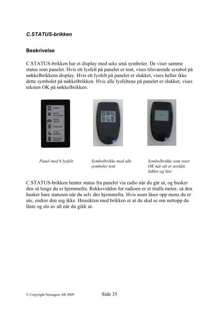 Dette er C.STATUS-systemet - Abilia