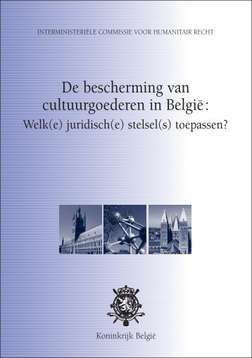 De bescherming van cultuurgoederen in België: - UNESCO Platform ...