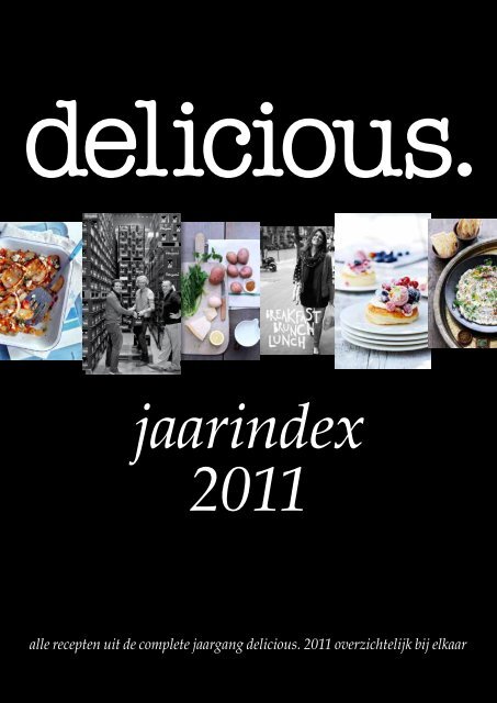 alle recepten uit de complete jaargang delicious. 2011 overzichtelijk ...