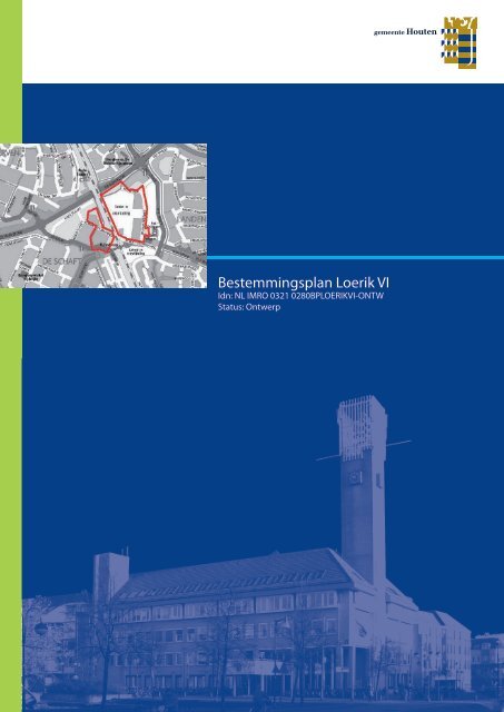 Bestemmingsplan Loerik VI-Albers Pistoriusweg - Gemeente Houten