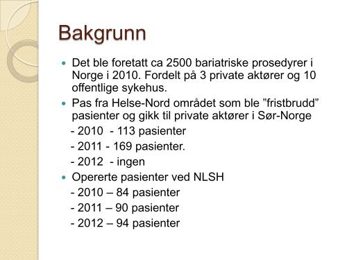 Bariatrisk kirurgi i Helse-Nord Torunn Nestvold - Nordlandssykehuset