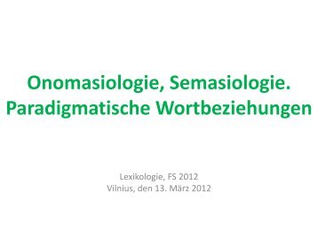 Onomasiologie, Semasiologie. Wortfelder, Wortfamilien