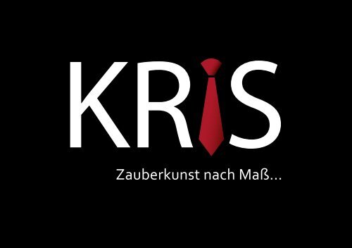 KRIS - Zauberkunst nach Maß...