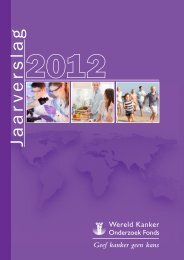 Jaarverslag 2012 - Wereld Kanker Onderzoek Fonds