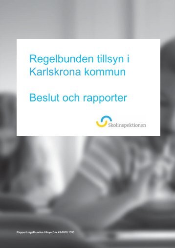 Regelbunden tillsyn i Karlskrona kommun Beslut och rapporter