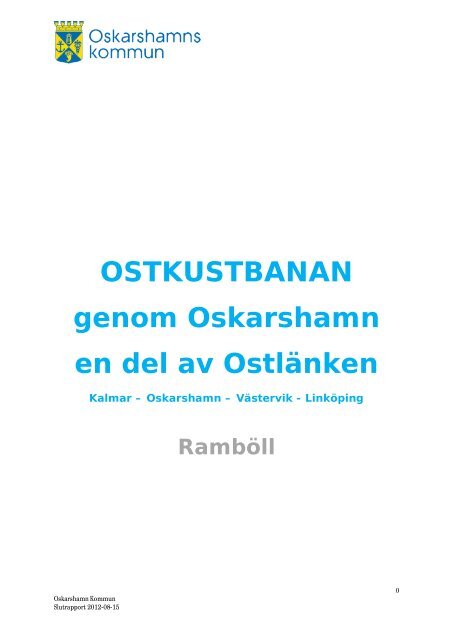 OSTKUSTBANAN genom Oskarshamn en del av Ostlänken